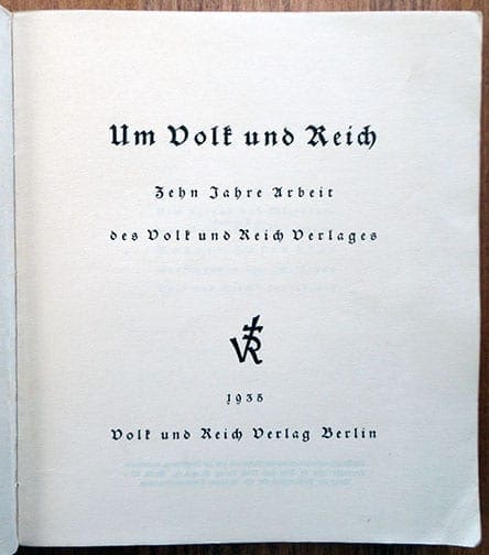 10 YEARS OF PUBLICATIONS OF THE NAZI PUBLISHER Volk und Reich