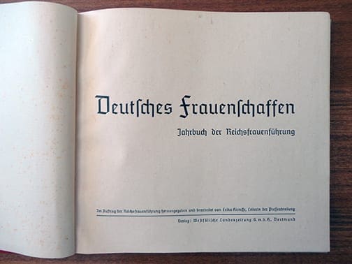 LOT OF THREE ORIGINAL OFFICIAL NS-FRAUENSCHAFT PHOTO YEARBOOKS: 1937, 1939 + 1940